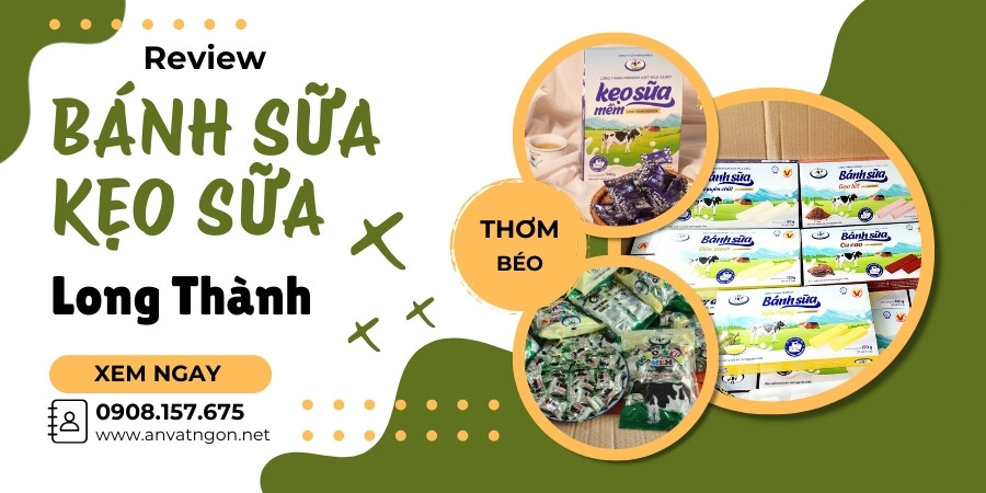 Review Bánh Sữa & Kẹo Sữa Long Thành
